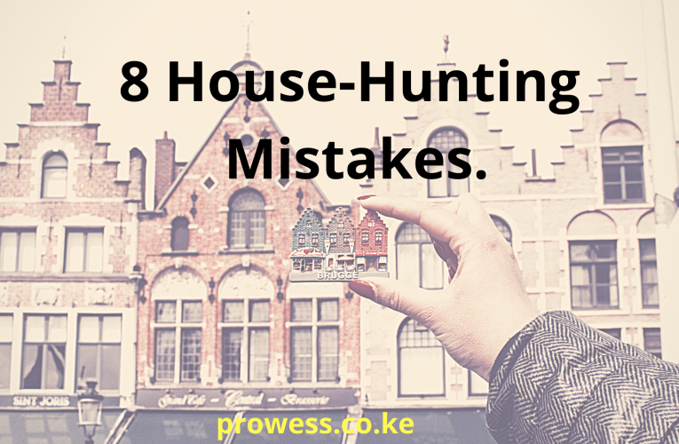 8 House Hunting Mistakes to Avoid.