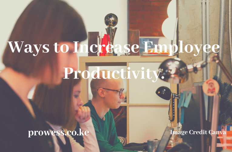 Effective Ways to Increase Employee Productivity.