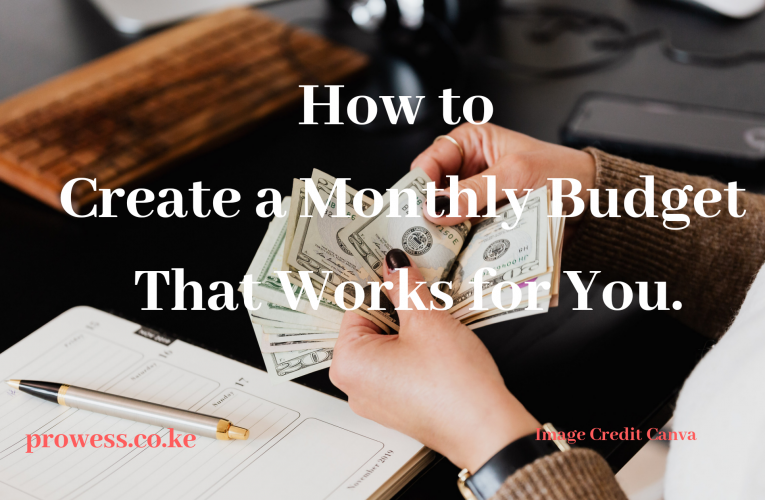 How to Create a Monthly Budget that Works for You.