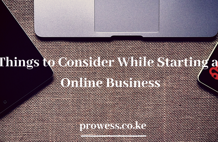 Things to Consider While Starting an Online Business